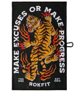 Make Excuses or Make Progress Towel